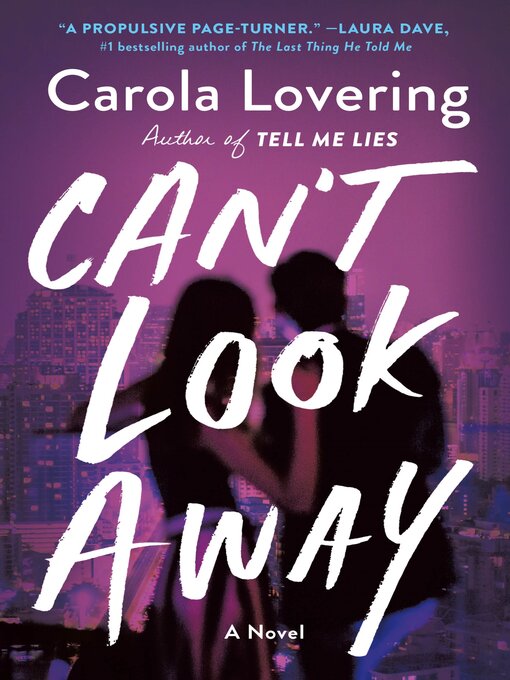 Title details for Can't Look Away by Carola Lovering - Wait list